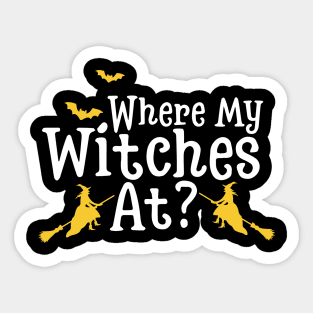 Where My Witches At? Sticker